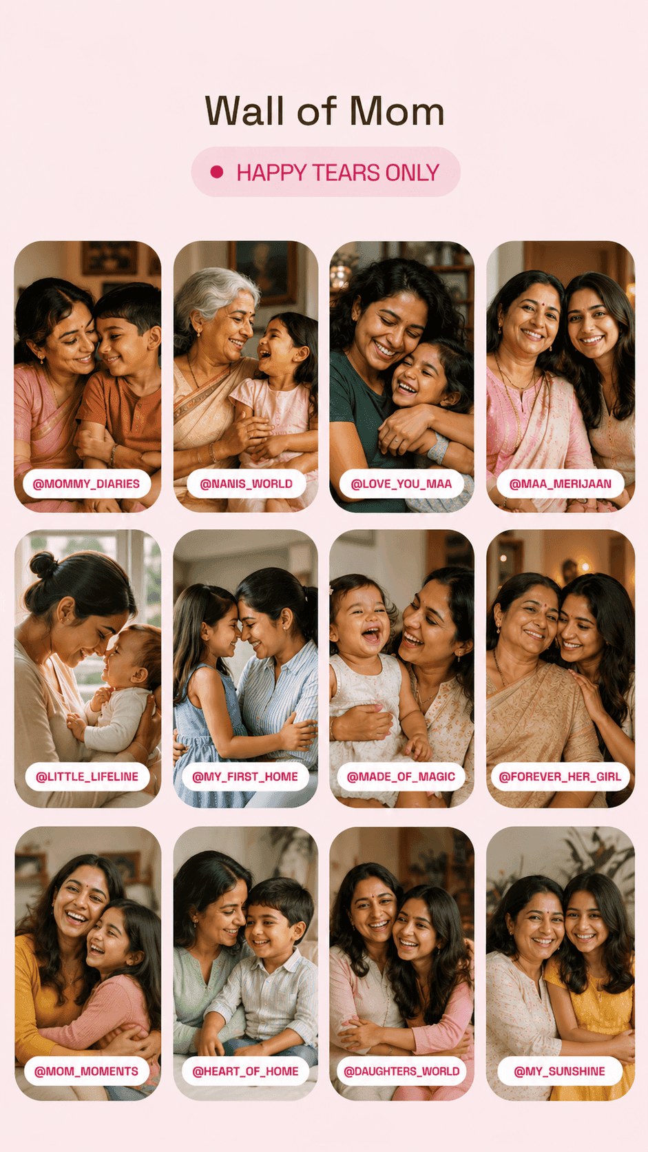 Wall of Mom — Happy tears only. Grid of mothers and families celebrating together.